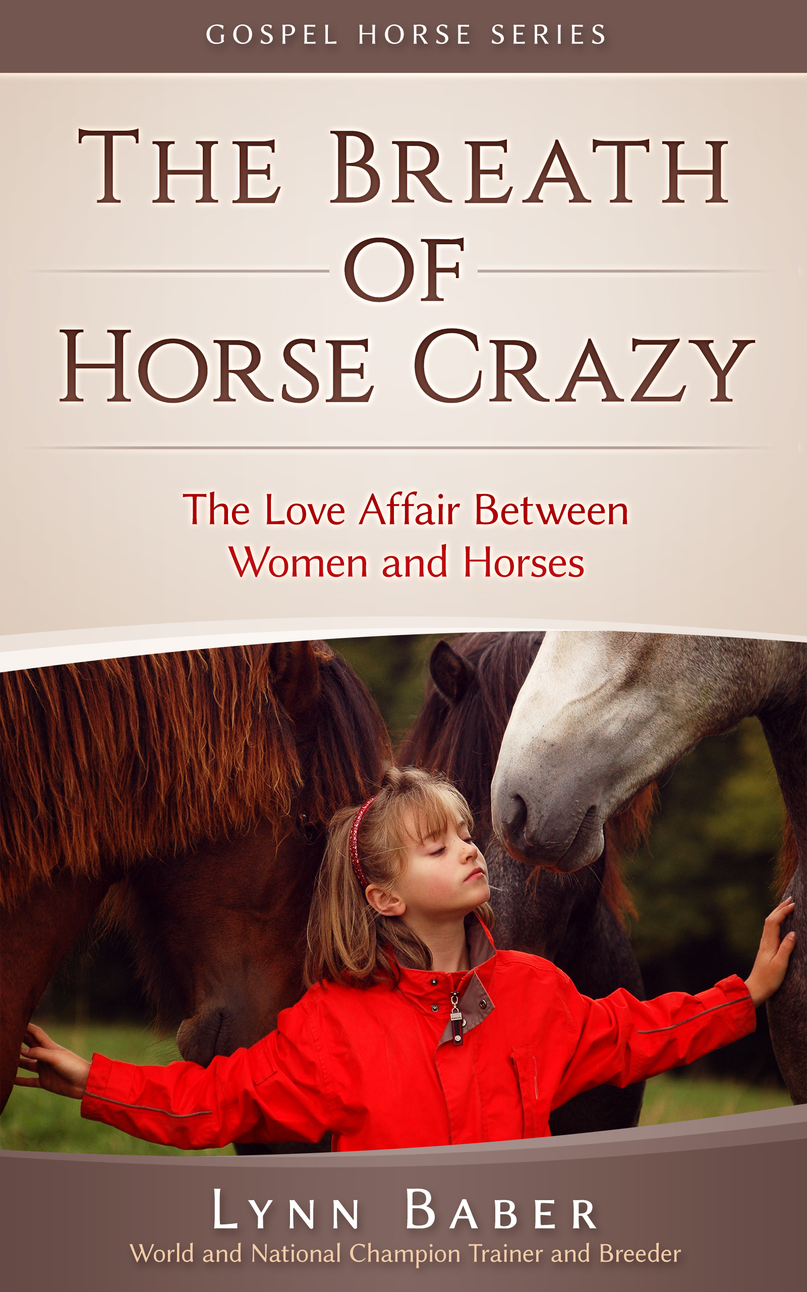 Cover image The Breath of Horse Crazy — The Love Affair Between Women and Horses